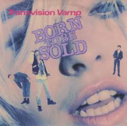 Transvision Vamp : Born to Be Sold